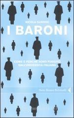 I baroni. Come e perch� sono fuggito dall'universit� italiana