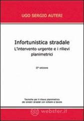 Infortunistica stradale. L'intervento urgente e i rilievi planimetrici
