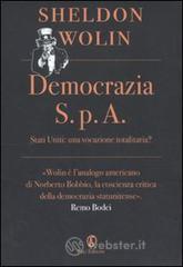Democrazia S.p.A. Stati Uniti: una vocazione totalitaria?