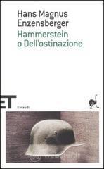 Hammerstein o dell'ostinazione