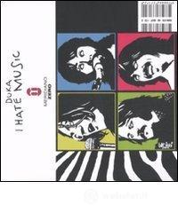 I hate music. Il rumore e il suono dei Settanta