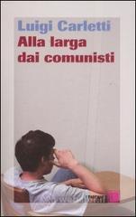 prezzo Alla larga dei comunisti in offerta su prezzi in promozione