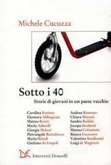 prezzi e offerte Sotto i 40. Storie di giovani in un paese vecchio su prezzi in promozione