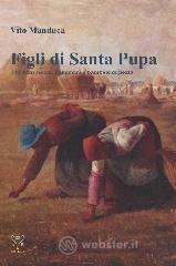 Figli di Santa Pupa. Tra fichi secchi, palloncini e bambole di pezza