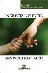 Ingiustizia � fatta