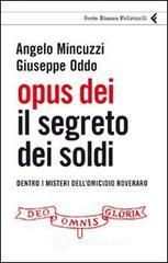 Opus Dei. Il segreto dei soldi. Dentro i misteri dell'omicidio Roveraro Opus Dei. Il segreto dei soldi. Dentro i misteri dell'omicidio Roveraro