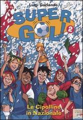 Le cipolline in Nazionale! Supergol! vol.2