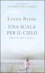 Una scala per il cielo. Quando gli angeli ti parlano...