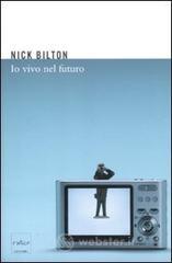 Io vivo nel futuro Io vivo nel futuro