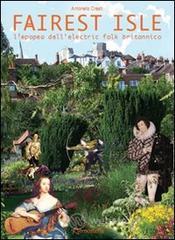 Fairest isle. L'epopea dell'electric folk britannico Fairest isle. L'epopea dell'electric folk britannico