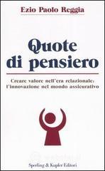 Quote di pensiero. Creare valore nell'era relazionale: l'innovazione nel mondo assicurativo Quote di pensiero. Creare valore nell'era relazionale: l'innovazione nel mondo assicurativo