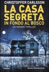 La casa segreta in fondo al bosco