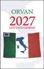 2027. L'ottavo giorno 2027. L'ottavo giorno