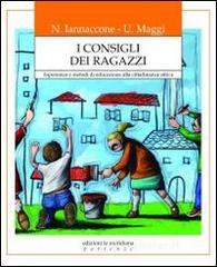 I consigli dei ragazzi. Esperienze e metodi di educazione alla cittadinanza attiva I consigli dei ragazzi. Esperienze e metodi di educazione alla cittadinanza attiva