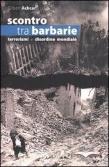 Scontro tra barbarie. Terrorismi e disordine mondiale