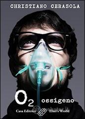 O2. Ossigeno O2. Ossigeno