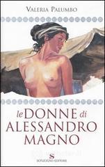 Le donne di Alessandro Magno Le donne di Alessandro Magno