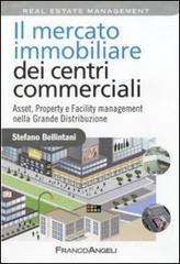 Il mercato immobiliare dei centri commerciali. Asset, Property e Facility management nella Grande Distribuzione. E-book