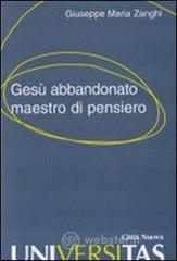 Gesù abbandonato maestro di pensiero Gesù abbandonato maestro di pensiero