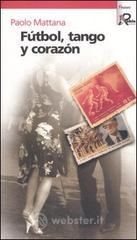 F�tbol, tango y coraz�n