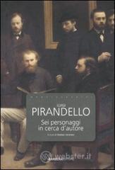 Sei personaggi in cerca d'autore Sei personaggi in cerca d'autore