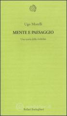 Mente e paesaggio. Una teoria della vivibilit�