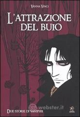 L' attrazione del buio. Due storie di vampiri