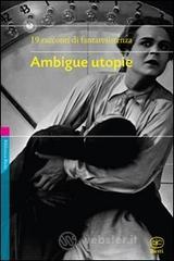 Ambigue utopie