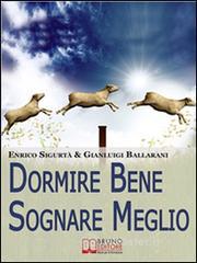 Dormire Bene Sognare Meglio. E-book