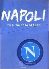 Napoli. Tu si 'na cosa grande
