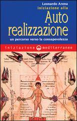 Iniziazione all'autorealizzazione. Un percorso verso la consapevolezza