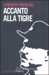 Accanto alla tigre Accanto alla tigre