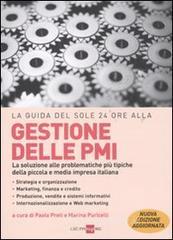 La guida del Sole 24 Ore alle gestione delle PMI. La soluzione alle problematiche pi� tipiche della piccola e media impresa italiana