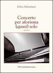 Concerto per aforisma (quasi) solo