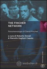 The Fincher network. Fenomenologia di David Fincher The Fincher network. Fenomenologia di David Fincher