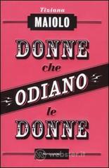 Offerta: Donne che odiano le donne