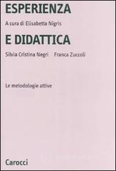 Esperienza e didattica. Le metodologie attive Esperienza e didattica. Le metodologie attive