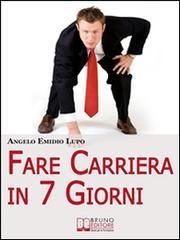 Fare Carriera in 7 Giorni. E-book