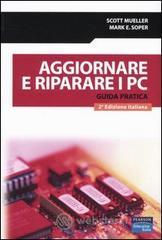 Aggiornare e riparare i PC. Guida pratica