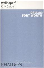 Dallas. Fort Worth. Ediz. inglese