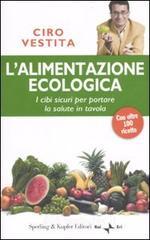 L' alimentazione ecologica L' alimentazione ecologica