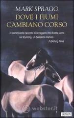 Dove i fiumi cambiano corso