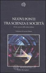 Nuovi ponti tra scienza e società. Il CNR, crocevia della cultura italiana Nuovi ponti tra scienza e società. Il CNR, crocevia della cultura italiana