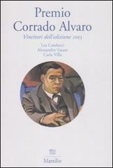 Premio Corrado Alvaro. Vincitori dell'edizione 2003 Premio Corrado Alvaro. Vincitori dell'edizione 2003