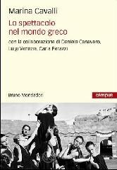 Lo spettacolo nel mondo greco Lo spettacolo nel mondo greco