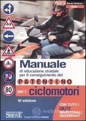 Manuale di Educazione Stradale per il conseguimento del Patentino per i Ciclomotori. E-book
