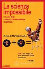 La scienza impossibile. Il meglio degli �Annals of Improbable Research�