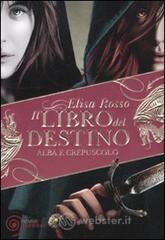 Il libro del destino. Alba e crepuscolo Il libro del destino. Alba e crepuscolo
