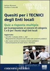 Quesiti per i tecnici degli enti locali. Quiz a risposta multipla per la preparazione ai concorsi di categoria C e D per i tecnici degli enti locali