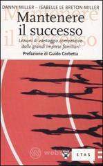 prezzi e offerte Mantenere il successo. Lezioni di vantaggio competitivo dalle grandi imprese familiari su prezzi in promozione
